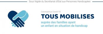 Tous mobilisés auprès des familles ayant un enfant en situation de handicap